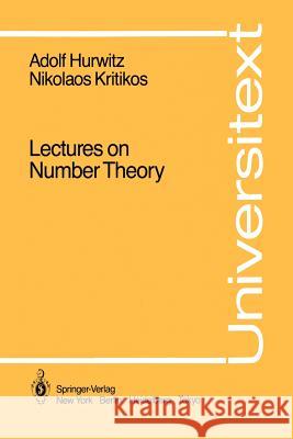 Lectures on Number Theory Adolf Hurwitz Nikolaos Kritikos William C. Schulz 9780387962368 Springer