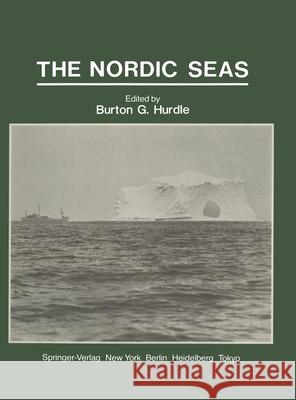 The Nordic Seas B. G. Hurdle Burton G. Hurdle Burton G. Hurdle 9780387962412 Springer