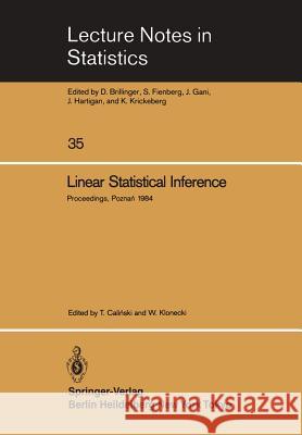 Linear Statistical Inference: Proceedings of the International Conference Held at Pozna?, Poland, June 4-8, 1984 Calinski, T. 9780387962559 Springer