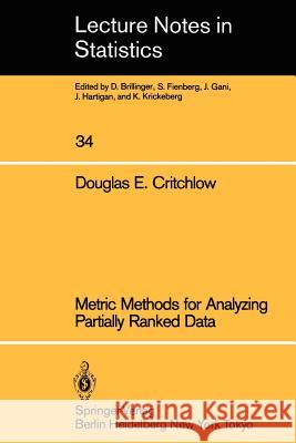 Metric Methods for Analyzing Partially Ranked Data Douglas E. Critchlow 9780387962887 Springer