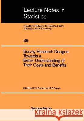 Survey Research Designs: Towards a Better Understanding of Their Costs and Benefits: Prepared Under the Auspices of the Working Group on the Comparati Pearson, Robert W. 9780387964287 Springer