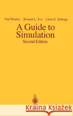 A Guide to Simulation Paul Bratley Bennet L. Fox Linus E. Schrage 9780387964676 Springer
