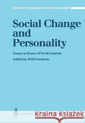 Social Change and Personality: Essays in Honor of Nevitt Sanford Freedman, Mervin B. 9780387964850 Springer