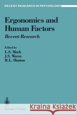Ergonomics and Human Factors: Recent Research Mark, Leonard S. 9780387965116 Springer