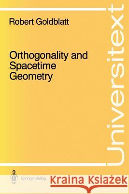 Orthogonality and Spacetime Geometry Robert Goldblatt 9780387965192 Springer