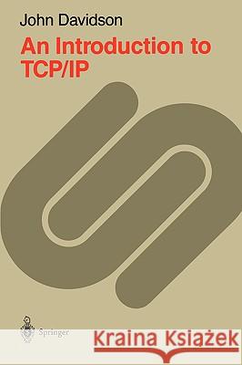 An Introduction to Tcp/IP Davidson, John 9780387966519 Springer