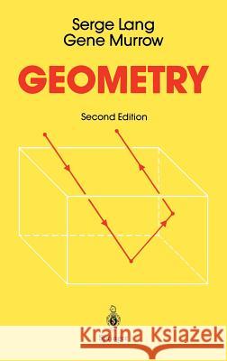 Geometry: A High School Course Lang, Serge 9780387966540 Springer