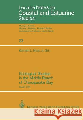 Ecological Studies in the Middle Reach of Chesapeake Bay: Calvert Cliffs Heck, Kenneth L. Jr. 9780387966687 Springer