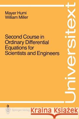 Second Course in Ordinary Differential Equations for Scientists and Engineers Mayer Humi William Miller 9780387966762