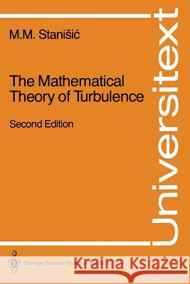 The Mathematical Theory of Turbulence M. M. Stanisic 9780387966854 Springer