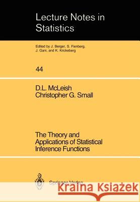 The Theory and Applications of Statistical Interference Functions D. L. McLeish Christopher G. Small 9780387967202 Springer