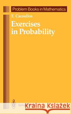 Exercises in Probability T. Cacoullos 9780387967356 Springer