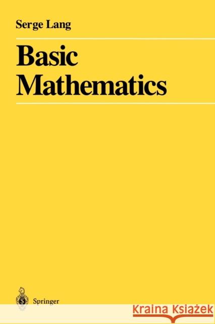 Basic Mathematics Serge Lang 9780387967875 Springer