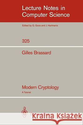 Modern Cryptology Brassard, Gilles 9780387968421 Springer
