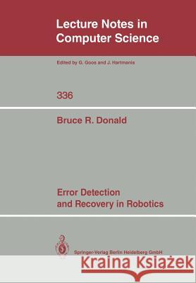 Error Detection and Recovery in Robotics Bruce R. Donald 9780387969091 Springer