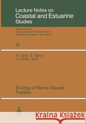 Ecology of Marine Deposit Feeders Glenn Lopez Gary Taghon Jeffrey Levinton 9780387970011 Springer