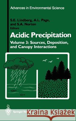 Acidic Precipitation: Sources, Deposition, and Canopy Interactions Lindberg, S. E. 9780387970158 Springer
