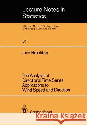 The Analysis of Directional Time Series: Applications to Wind Speed and Direction Jens Breckling 9780387971827 Springer