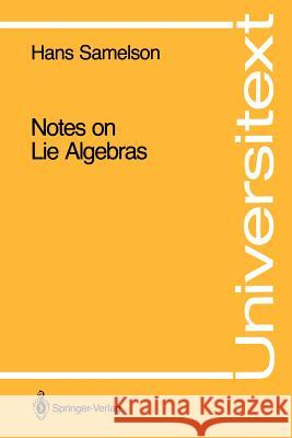 Notes on Lie Algebras H. Samelson Hans Samelson 9780387972640