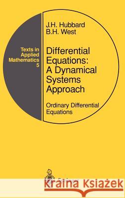 Differential Equations: A Dynamical Systems Approach: Ordinary Differential Equations Hubbard, John H. 9780387972862 Springer