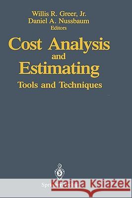 Cost Analysis and Estimating: Tools and Techniques Greer 9780387973258
