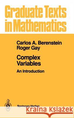 Complex Variables: An Introduction Berenstein, Carlos a. 9780387973494 Springer