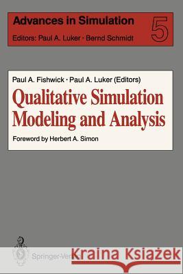 Qualitative Simulation Modeling and Analysis Paul A. Fishwick B. Schmidt P. A. Luker 9780387974002 Springer