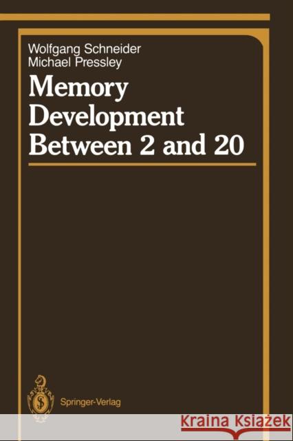 Memory Development Between 2 and 20 M. Pressley Wolfgang Schneider Michael Pressley 9780387974767 Springer