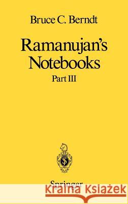 Ramanujan's Notebooks: Part III Berndt, Bruce C. 9780387975030 Springer