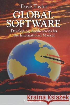 Global Software: Developing Applications for the International Market Taylor, Dave 9780387977065 Springer