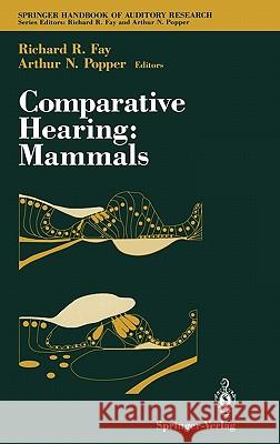 Comparative Hearing: Mammals Fay                                      Richard R. Fay Arthur N. Popper 9780387978413 Springer Us