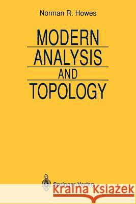 Modern Analysis and Topology Norman R. Howes 9780387979861 Springer