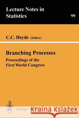 Branching Processes: Proceedings of the First World Congress Heyde, C. C. 9780387979892 Springer