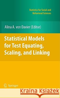 Statistical Models for Test Equating, Scaling, and Linking Alina A. Von Davier 9780387981376 Not Avail