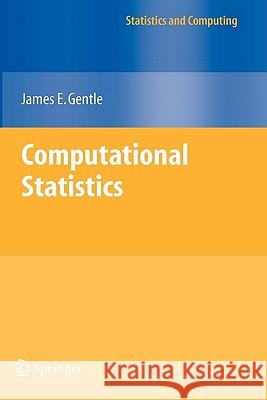 Computational Statistics James E. Gentle 9780387981437 Springer