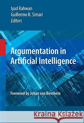 Argumentation in Artificial Intelligence Iyad Rahwan Guillermo Simari 9780387981963