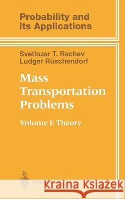 Mass Transportation Problems: Volume 1: Theory Rachev, Svetlozar T. 9780387983509
