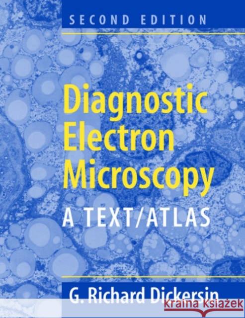 Diagnostic Electron Microscopy: A Text/Atlas Dickersin, Richard G. 9780387983882 Springer