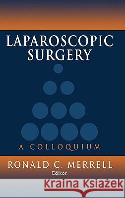 Laparoscopic Surgery: A Colloquium Merrell, Ronald C. 9780387983967 Springer Us