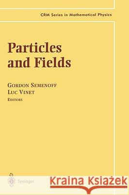 Particles and Fields  9780387984025 SPRINGER-VERLAG NEW YORK INC.