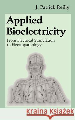 Applied Bioelectricity: From Electrical Stimulation to Electropathology Antoni, H. 9780387984070 Springer