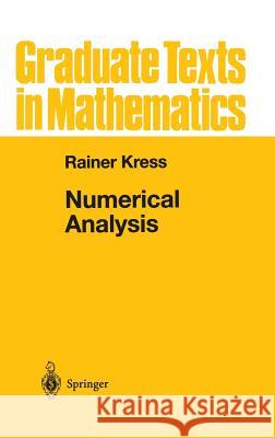 Numerical Analysis Rainer Kress R. Kress F. W. Gehring 9780387984087