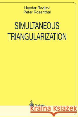 Simultaneous Triangularization Heydar Radjavi Peter Rosenthal 9780387984667
