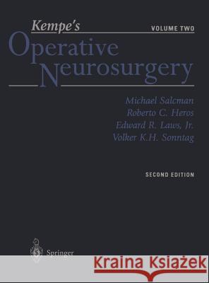 Kempe's Operative Neurosurgery: Volume Two Posterior Fossa, Spinal and Peripheral Nerve Salcman, Michael 9780387985367 Springer