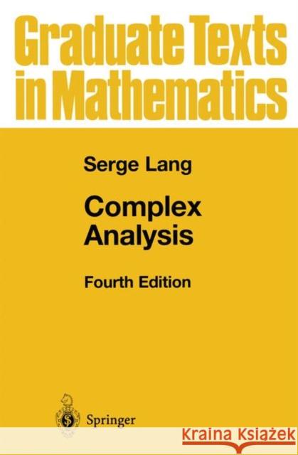 Complex Analysis Serge Lang S. Lang 9780387985923 Springer-Verlag New York Inc.