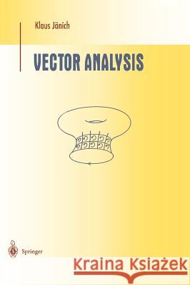 Vector Analysis Klaus Janich Klaus Jdnich Leslie Kay 9780387986494