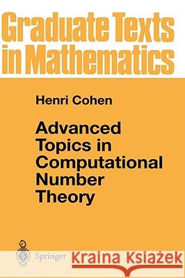 Advanced Topics in Computational Number Theory Henri Cohen 9780387987279 Springer