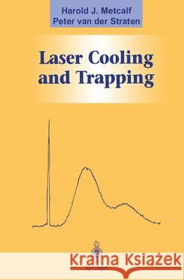 Laser Cooling and Trapping Metcalf, Harold J. 9780387987477 Springer