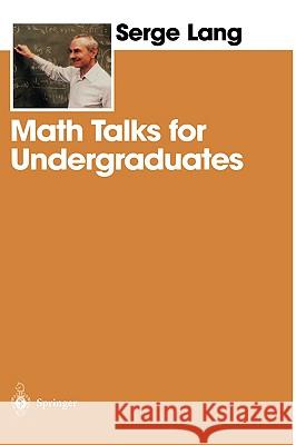 Math Talks for Undergraduates Serge Lang 9780387987491 Springer