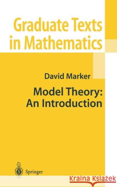 Model Theory: An Introduction Marker, David 9780387987606 Springer